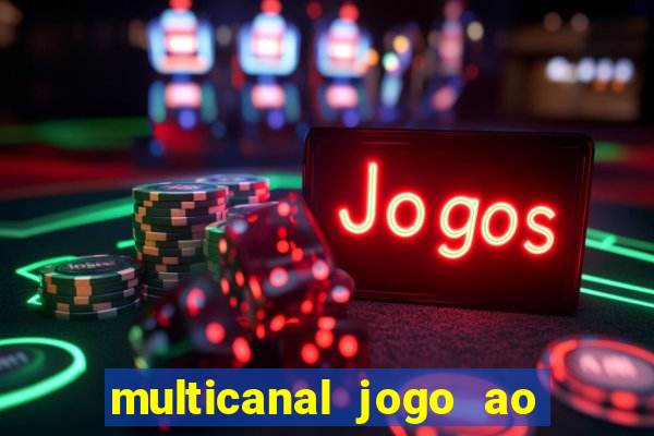 multicanal jogo ao vivo bahia